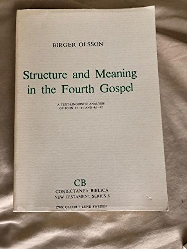 Structure and meaning in the fourth gospel