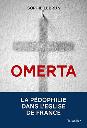 Omerta. La pédophilie dans l'Eglise de France