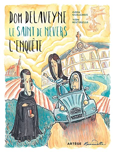 Dom Delaveyne, le saint de Nevers : l'enquête